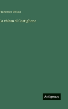 La chiesa di Castiglione (Italian Edition)