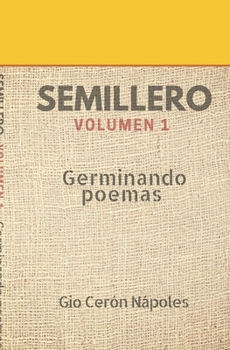 Paperback Semillero Volumen 1: Germinando poemas [Spanish] Book