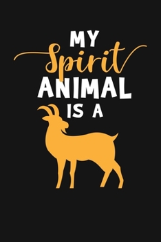 Paperback My Spirit Animal Is A: Goat Journal Notebook Book