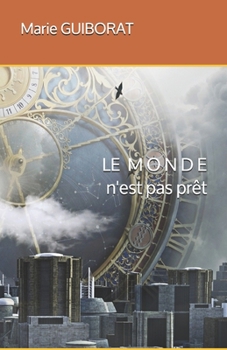 Paperback LE MONDE n'est pas prêt [French] Book