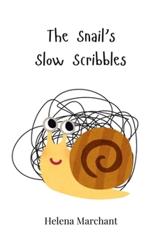 Paperback The Snail's Slow Scribbles Book