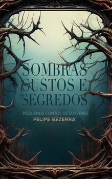 Paperback Sombras Sustos e Segredos: Pequenos Contos de Suspense [Portuguese] Book