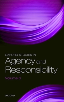 Hardcover Oxford Studies in Agency and Responsibility Volume 6 Book