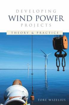 Hardcover Developing Wind Power Projects: Theory and Practice Book