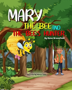 Paperback Mary the Bee and the Bee's Hunter Book