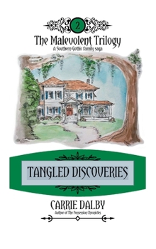 Tangled Discoveries - Book #2 of the Malevolent Trilogy