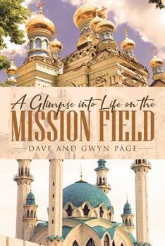 Paperback A Glimpse into Life on the Mission Field Book