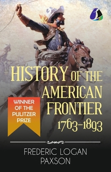 Paperback History of the American Frontier - 1763-1893 Book