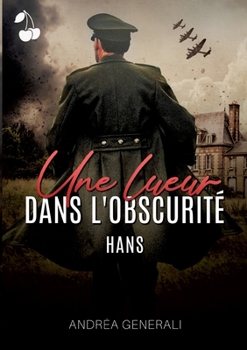 Paperback Une lueur dans l'obscurit?: Hans [French] Book