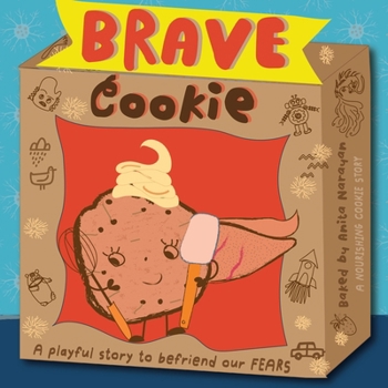 Paperback Brave Cookie: A playful, interactive, mindfulness story to befriend our fears. Book