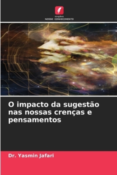 Paperback O impacto da sugestão nas nossas crenças e pensamentos [Portuguese] Book