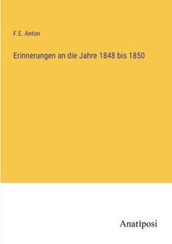 Paperback Erinnerungen an die Jahre 1848 bis 1850 [German] Book