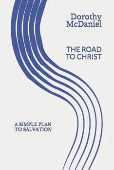 Paperback The Road to Christ: A simple plan to salvation Book