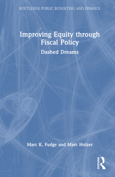 Hardcover Improving Equity Through Fiscal Policy: Dashed Dreams Book