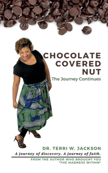 Perfect Paperback Chocolate Covered Nut: The Journey Continues Book