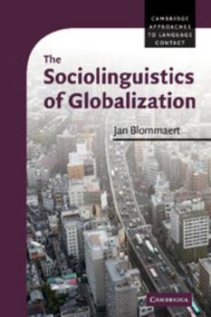 Hardcover The Sociolinguistics of Globalization Book