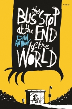 Paperback The Bus Stop at the End of the World Book