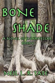 Paperback Bone Shade: A Novel of Interstellar Doom Book