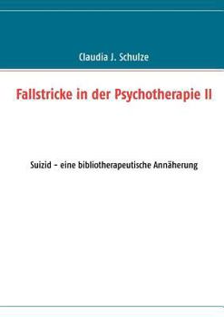 Paperback Fallstricke in der Psychotherapie II: Suizid - eine bibliotherapeutische Annäherung [German] Book