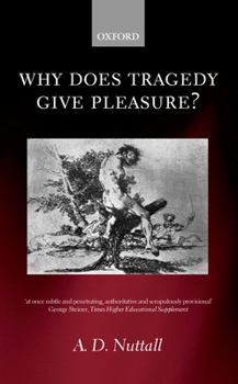 Paperback Why Does Tragedy Give Pleasure ? Book