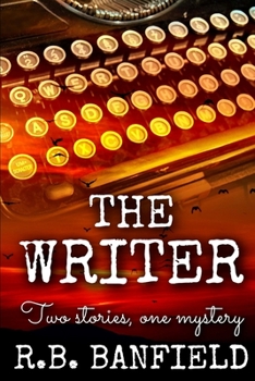 Paperback The Writer: Two Stories, One Mystery Book