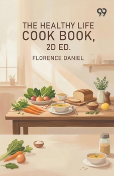 The Healthy Life Cook Book, 2d Ed.