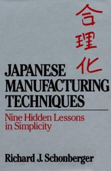 Hardcover Japanese Manufacturing Techniques: Nine Hidden Lessons in Simplicity Book