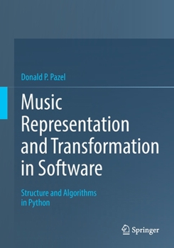 Paperback Music Representation and Transformation in Software: Structure and Algorithms in Python Book