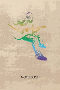 NOTIZBUCH A5 Dotted: Gitarrenspieler Notizheft GEPUNKTET 120 Seiten - Akustik Gitarre Notizblock Gitarrist Skizzenbuch - Musikinstrumente Geschenk f�r Musiker S�nger Instrumentalist