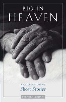Paperback Big in Heaven: A Collection of Short Stories Book