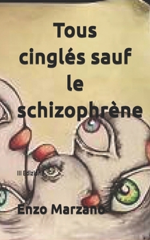 Paperback Tous cinglés sauf le schizophrène [French] Book