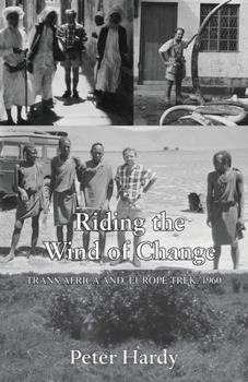 Paperback Riding the Wind of Change: Trans Africa and Europe Trek, 1960 Book