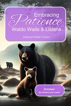 Embracing Patience - Waldo Waits and Listens: October: Be Patient and Listen