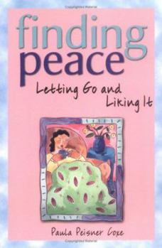 Paperback Finding Peace: Letting Go and Liking It Book