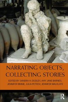 Paperback Narrating Objects, Collecting Stories Book