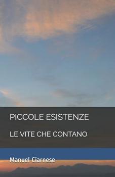 Paperback Piccole Esistenze: Le Vite Che Contano [Italian] Book