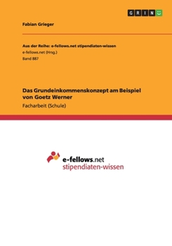 Paperback Das Grundeinkommenskonzept am Beispiel von Goetz Werner [German] Book