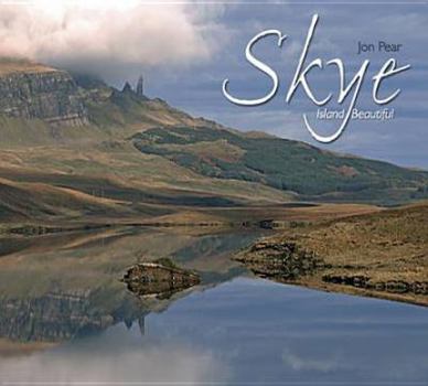 Paperback Skye: Island Beautiful. Jon Pear Book