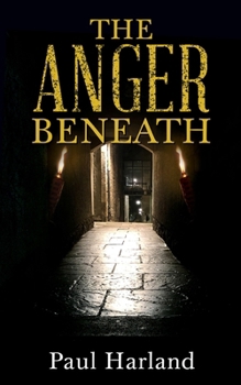 Paperback The Anger Beneath Book