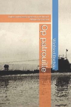 Paperback Op patrouille: Duitse onderzeeër opereert in de Noord-Atlantische Oceaan [Dutch] Book