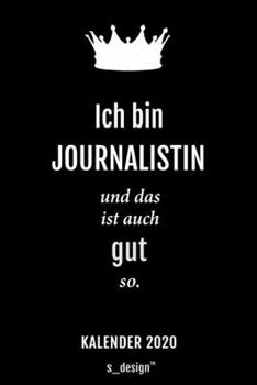 Kalender 2020 f�r Journalisten / Journalist / Journalistin: Wochenplaner / Tagebuch / Journal f�r das ganze Jahr: Platz f�r Notizen, Planung / Planungen / Planer, Erinnerungen und Spr�che