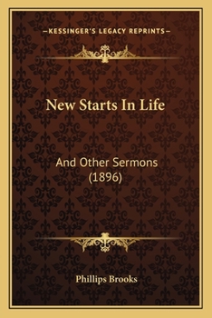 Paperback New Starts In Life: And Other Sermons (1896) Book