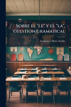 Paperback Sobre el "le" y el "la", cuestion gramatical [Spanish] Book