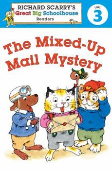 Paperback Richard Scarry's Readers (Level 3): The Mixed-Up Mail Mystery (Richard Scarry's Great Big Schoolhouse) Book