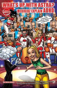 Paperback What's Up With Astra?: Medikidz Explain ADHD Book