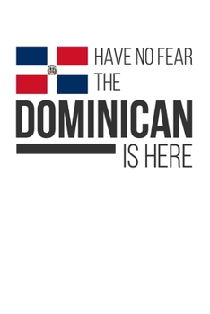 Paperback Have No Fear The Dominican Is Here: Lined Notebook/Journal Book