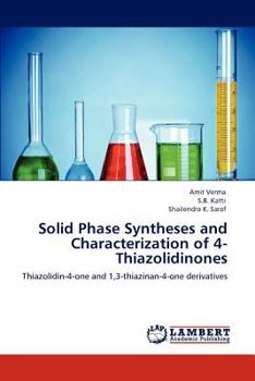 Paperback Solid Phase Syntheses and Characterization of 4-Thiazolidinones Book