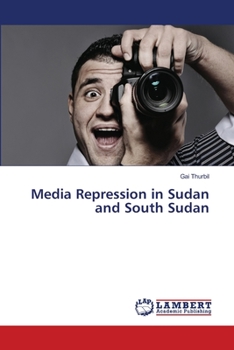 Paperback Media Repression in Sudan and South Sudan Book