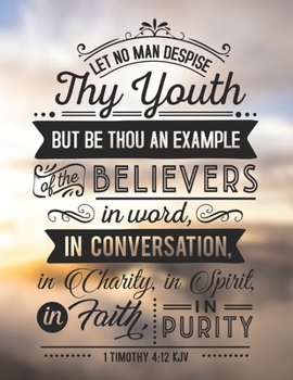 Let no man despise thy youth: Weekly Planner 2020 - 2021 | Bible Verses | January through December | Calendar Scheduler and Organizer | Agenda ... Bible Quotes | Clouds in the morning Edition