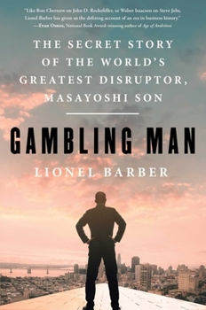 Hardcover Gambling Man: The Secret Story of the World's Greatest Disruptor, Masayoshi Son Book